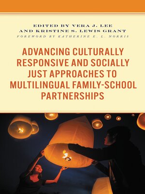 cover image of Advancing Culturally Responsive and Socially Just Approaches to Multilingual Family-School Partnerships